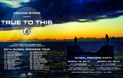 VOLCOM STONE presents 『TRUE TO THIS』 GLOBAL PREMIERE TOUR