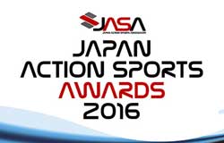 今年は生放送も！3/18（金） JAPAN ACTION SPORTS AWARDS 2016 開催！！